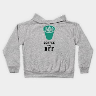 Coffee is my BFF Kids Hoodie